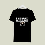 San Francisco Giants I Married Into This 2 T Shirt