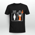 San Francisco Giants Your Wife My Wife 4 T Shirt