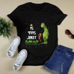Santa Grinch and Max Dog Christmas Is This Jolly Enough Clown Grinch Xmas 2022 2 T Shirt