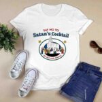 Say No To Satans Cocktail Of Sex And Drugs 3 T Shirt