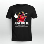 Serena Williams Just Do It believe in something even if it means sacrificing everything 2 T Shirt