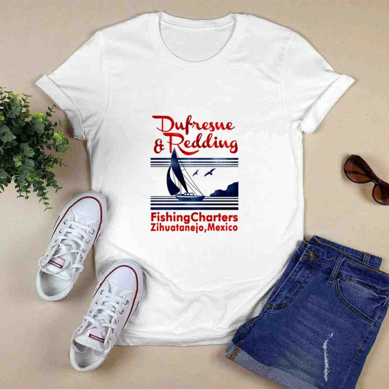 Shawshank Redemption Dufresne Redding Fishing Charters 0 T Shirt