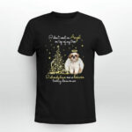 Shih Tzu I Dont Need An Angel On Top Of My Tree I Already Have One In Heaven Looking Down On Me 2 T Shirt