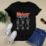 Slipknot If You Are 5 Then Im 6 3 T Shirt