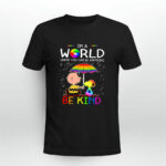 Snoopy And Tenten In A World Where You Can Be Anything Be Kind 3 T Shirt