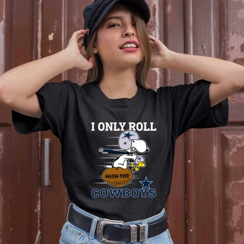 Snoopy And Woodstock I Only Roll With The Dallas Cowboys 0 T Shirt