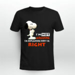Snoopy Im not arguing Im explaining why Im righ 2 T Shirt