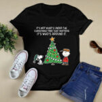 Snoopy Its Not Whats Under The Christmas Tree That Matters Its Whos Around It 4 T Shirt