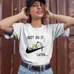 Snoopy Just Do it Later 1 T Shirt