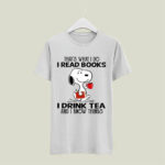 Snoopy Thats What I Do I Read Books I Drink Tea And I Know Things 4 T Shirt
