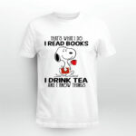 Snoopy Thats What I Do I Read Books I Drink Tea And I Know Things 5 T Shirt