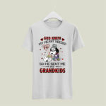 Snoopy Woodstock And Grandma God Knew My Heart Needed So He Sent Me My Grandkid 5 T Shirt