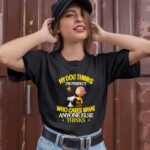 Snoopy and Charlie Brown My dog thinks Im perfect who cares what anyone else thinks 1 T Shirt