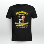 Snoopy and Charlie Brown My dog thinks Im perfect who cares what anyone else thinks 2 T Shirt