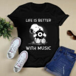 Snoopy life is better with music 4 T Shirt