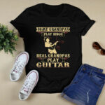 Some Grandpas Play Bingo Real Grandpas Play Guitar 2 T Shirt