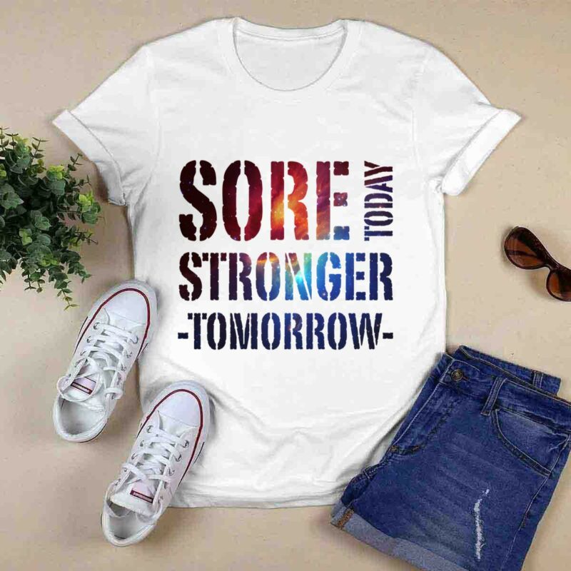 Sore Today Stronger Tomorrow 2021 0 T Shirt