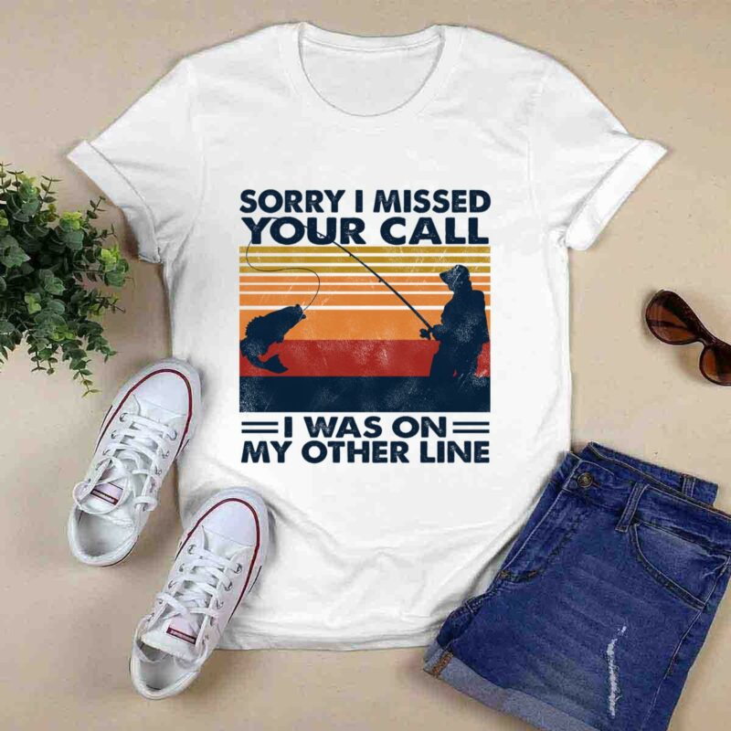 Sorry I Missed Your Call I Was On My Other Line Vintage 0 T Shirt