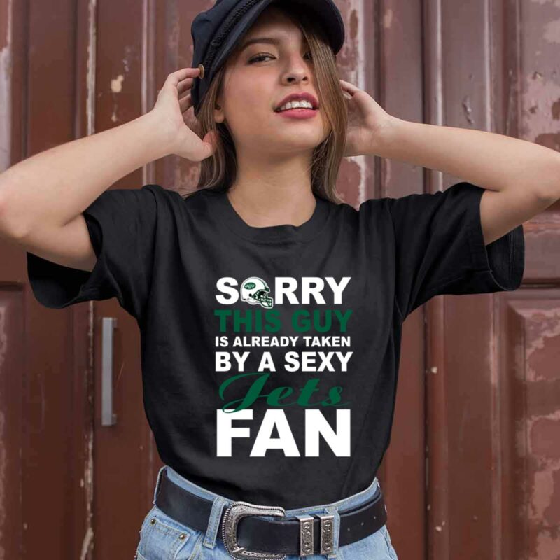 Sorry This Guy Is Already Taken By A Sexy Jets Fan 0 T Shirt