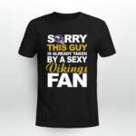 Sorry This Guy Is Already Taken By A Sexy Vikings Fan 4 T Shirt