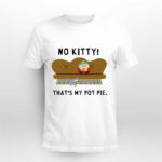 South Park Cartman My Pot Pie 4 T Shirt