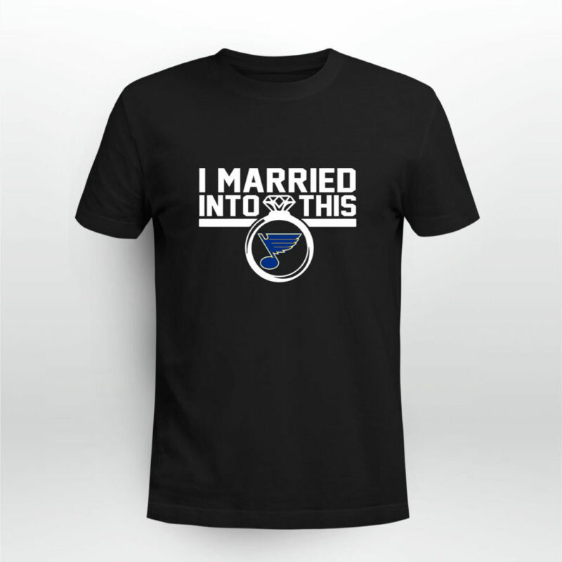 St Louis Blues I Married Into This 0 T Shirt