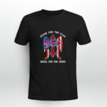 Stand for the flag kneel for the cross Buffalo Bills 4 T Shirt