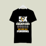 Stanley cup champions we are all Pittsburgh Penguins 1 T Shirt