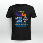Stitch I work at Fedex myt level of sarcasm depends on your level of stupidity 3 T Shirt