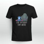 Stitch and Toothless Stay different stay weird 2 T Shirt
