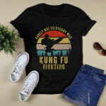 Surely Not Everybody Was Kung Fu Fighting Vintage 4 T Shirt
