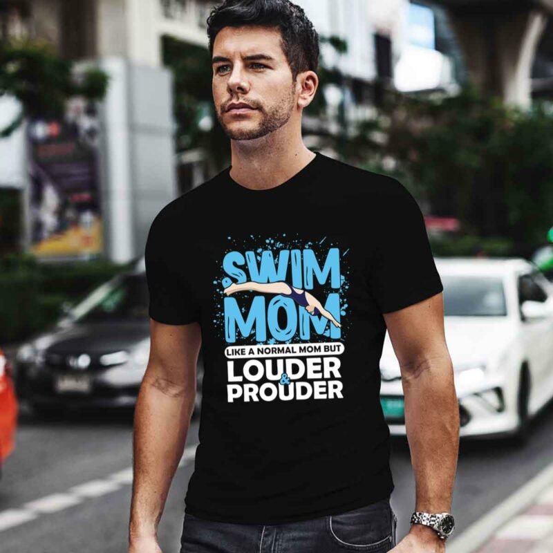 Swim Mom Louder Prouder Swimming Athlete Mothers Day 0 T Shirt
