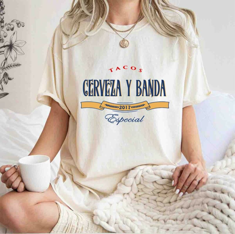 Tacos Cerveza Y Banda 2017 Especial 0 T Shirt 1