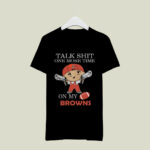 Talk Shit One More Time On My Cleveland Browns 2 T Shirt