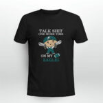 Talk Shit One More Time On My Philadelphia Eagles 4 T Shirt