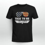 Talk To Me Goose Top Gun Tom Cruise 2 T Shirt