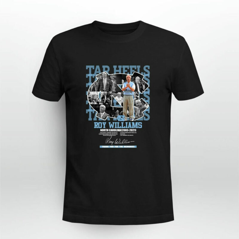 Tar Heels Roy Williams North Carolina 2003 2021 Thank You For The Memories Signature 0 T Shirt