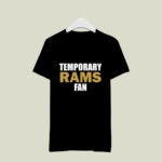 Temporary Rams Fan Hate New England Patriots 3 T Shirt
