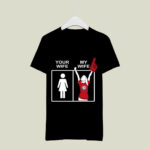 Texas Rangers Your Wife My Wife 3 T Shirt