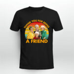 Thank You for Being A Friend The Golden Girls 3 T Shirt