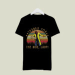 Thanks For The Ride Lady 2 T Shirt
