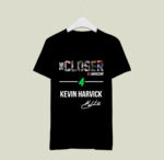 The Closer Nascar 4 Kevin Harvick 1 T Shirt