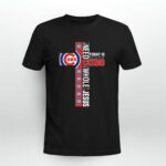 The Cross All I Need Today Is A Little Bit Of Chicago Cubs And A 4 T Shirt