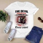 The Devil Whispered To Me Im Coming For You I Whispered Back Bring Coors Light Grim Reaper white 3 T Shirt