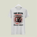 The Devil Whispered To Me Im Coming For You I Whispered Back Bring Coors Light Grim Reaper white 5 T Shirt
