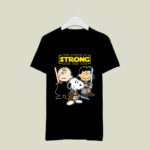The Force Is Strong With This One Star Wars Snoopy 3 T Shirt