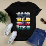 The Good Bad Ugly And Stupid Dallas Cowboys 2 T Shirt