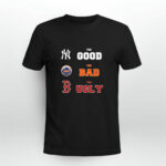 The Good New York Yankees the bad New York Mets the ugly Boston Red Sox 2 T Shirt