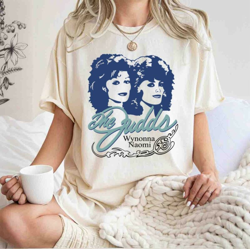 The Judds Song Wynonna 0 T Shirt