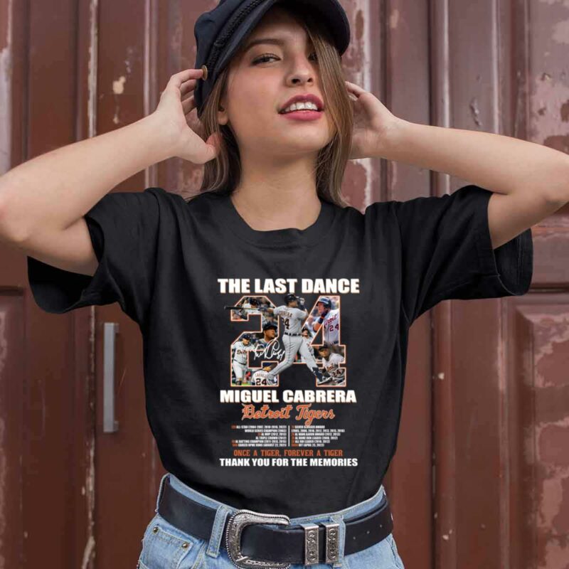 The Last Dance Miguel Cabrera Once A Tiger Forever A Tiger Signature 0 T Shirt